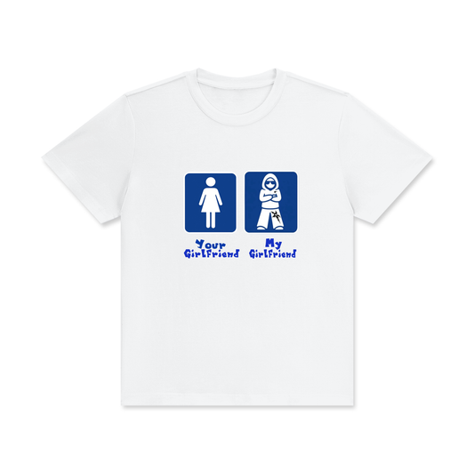 My girlfriend your Girlfriend Shirt
